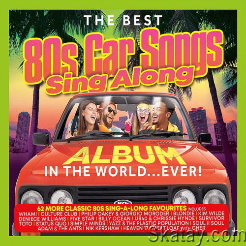 The Best 80s Car Songs Sing Along Album In The World Ever! (3CD) (2023) Mp3