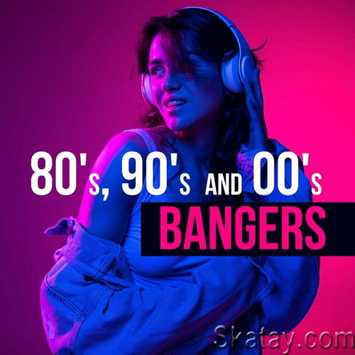 80s, 90s and 00s Bangers (2023)