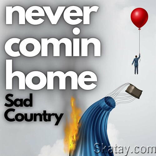 Never Comin Home - Sad Country (2023)
