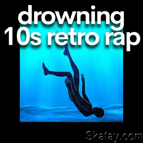 Drowning 10s Retro Rap (2023)