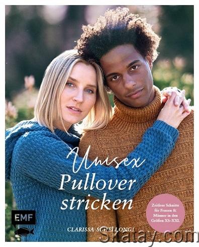 Unisex-Pullover stricken: 18 Strickprojekte im Boyfriend-Look mit zeitlosen Schnitten in den Größen XS–XXL für Frauen und Männer (2022)