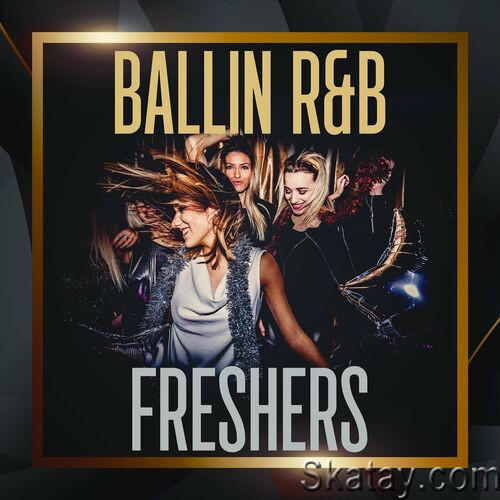Ballin RnB Freshers (2023)