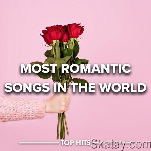 Most Romantic Songs in the World (2023)