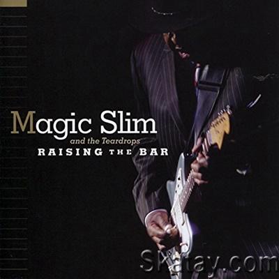 Magic Slim & The Teardrops - Raising The Bar (2010) [24/48 Hi-Res]