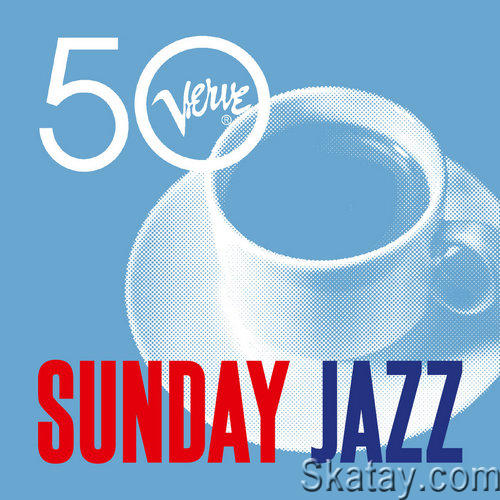 Sunday Jazz - Verve 50 (2013) FLAC