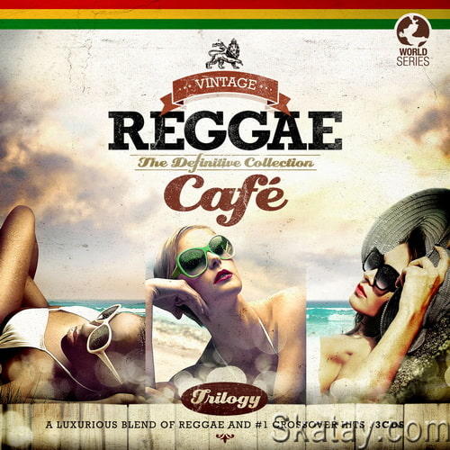Vintage Reggae Cafe Trilogy - The Definitive Collection (3CD) (2015) FLAC