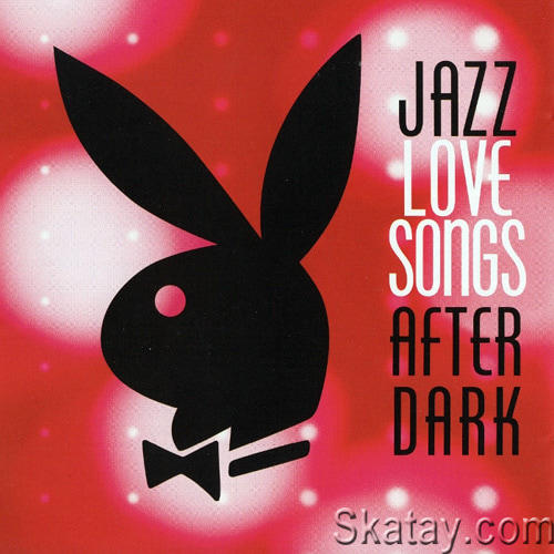 Jazz Love Songs After Dark (2CD Compilation 2014) (2007) FLAC