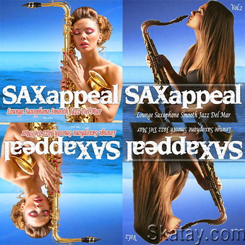 Saxappeal Vol. 1-2 Lounge Saxophone Smooth Jazz Del Mar (2019-2022) FLAC