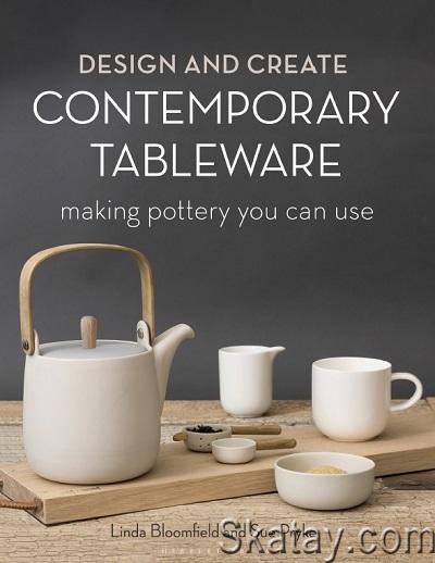 Design and Create Contemporary Tableware: Making Pottery You Can Use (2023)