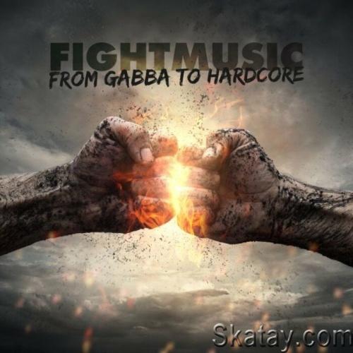 Fightmusic From Gabba To Hardcore (2023)