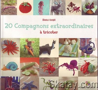20 compagnons extraordinaires a tricoter (2009)