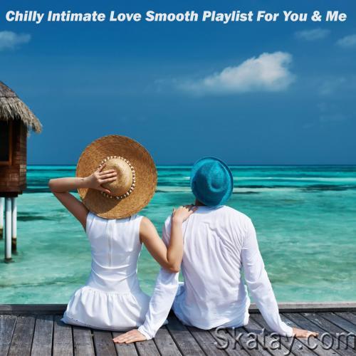 Chilly Intimate Love Smooth Playlist for You and Me (2023)
