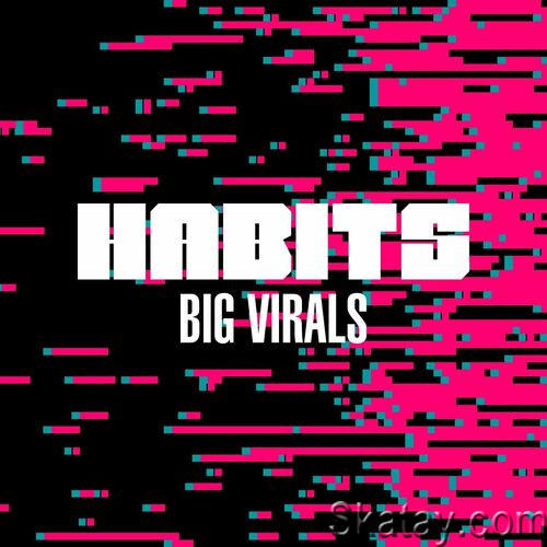 Habits Big Virals (2023)