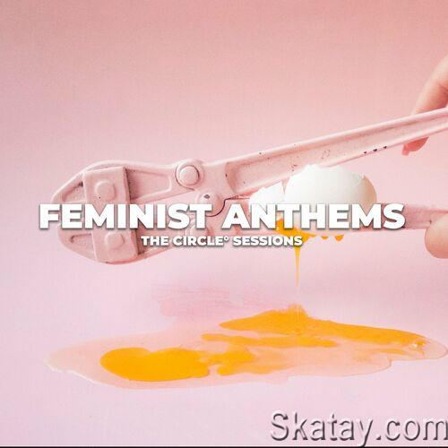 Feminist Anthems by The Circle Sessions (2023)