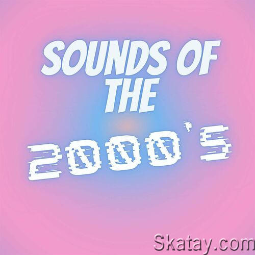 Sounds of the 2000s (2023)