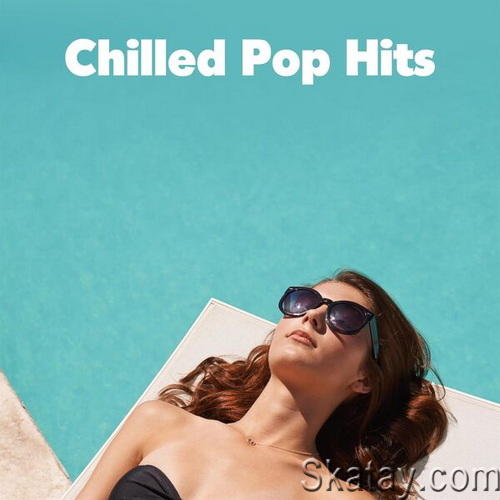 Chilled Pop Hits (2023)