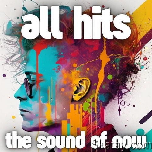 All hits the sound of now (2023) FLAC