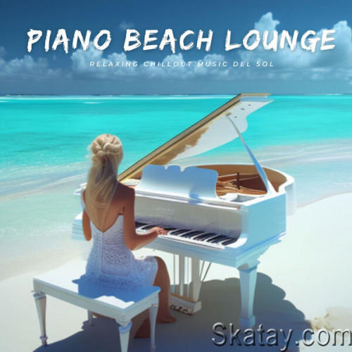 Piano Beach Lounge (2023) FLAC
