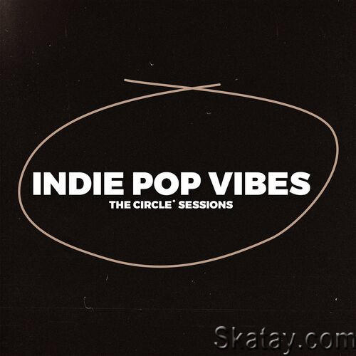 Indie Pop Vibes 2023 by The Circle Sessions (2023)