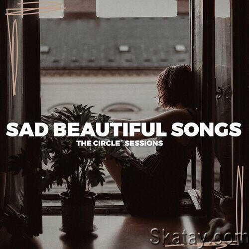 Sad Beautiful Songs 2023 by The Circle Sessions (2023)