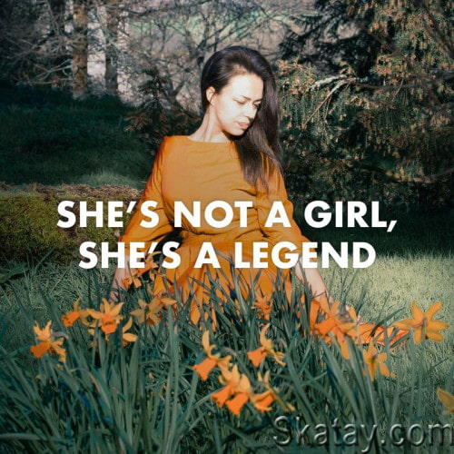 Shes Not A Girl, Shes A Legend (2023)