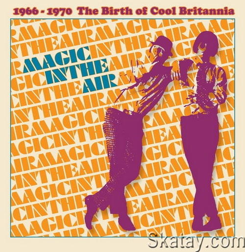 The Birth Of Cool Britannia Vol. 1 (1966-1970) (3CD Remaster) (2019) FLAC