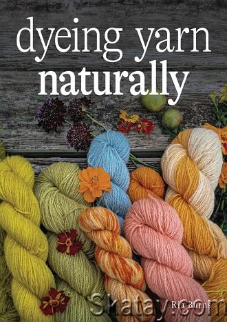 Dyeing Yarn Naturally (2023)