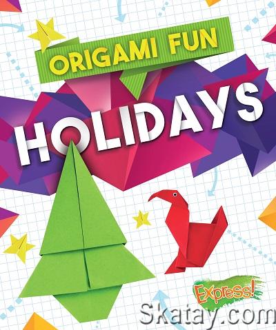 Holidays (Origami Fun) 2018