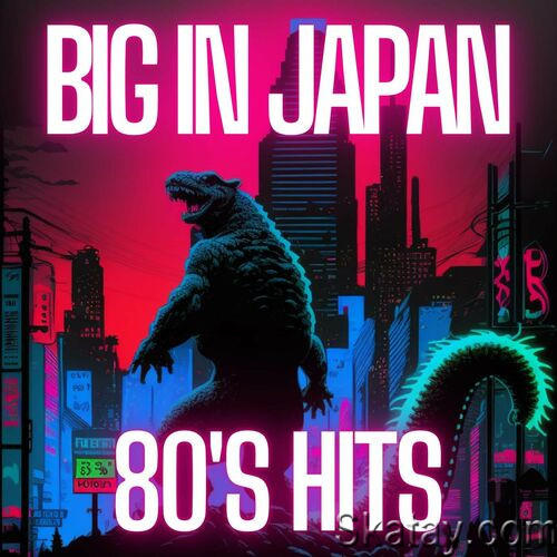 Big in Japan 80s Hits (2023)