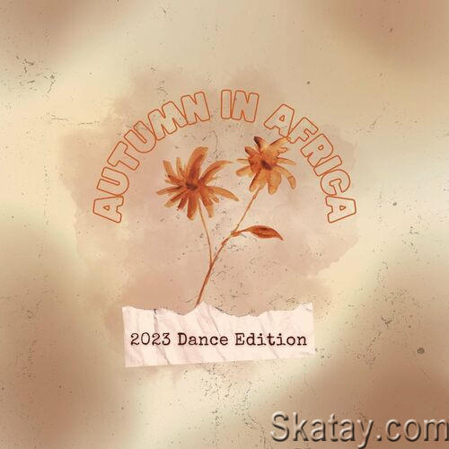 Autumn in Africa 2023 Dance Edition (2023)