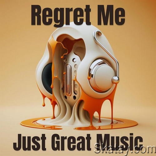 Regret Me - Just Great Music (2023) FLAC