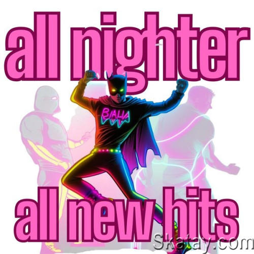 All Nighter All New Hits (2023)