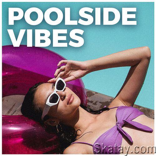 Poolside Vibes  Chill Summer Songs (2023)