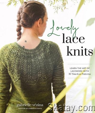 Lovely Lace Knits: Learn the Art of Lacework with 16 Timeless Patterns (2023)