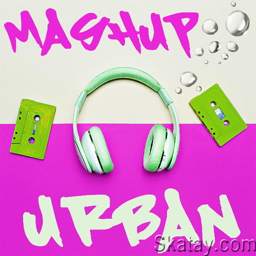 Mashup Urban - Feels Mashing Up World (2023)