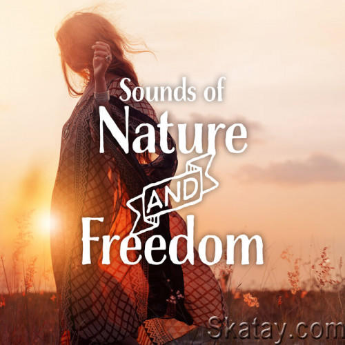Sounds Of Nature And Freedom (2023)