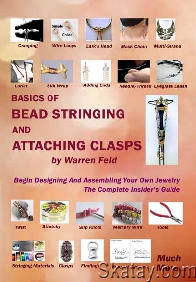 Basics Of Bead Stringing And Attaching Clasps: Design And Assemble Your Own Jewelry, The Complete Insider's Guide (2023)