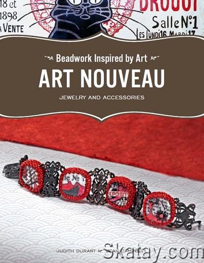 Beadwork Inspired By Art: Art Nouveau Jewelry And Accessories (2008)