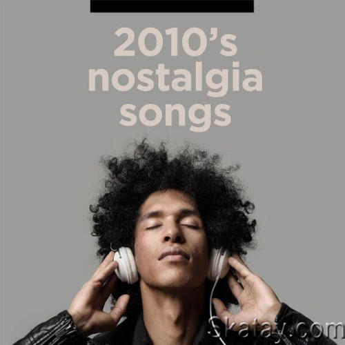 2010s Nostalgia Songs (2023)