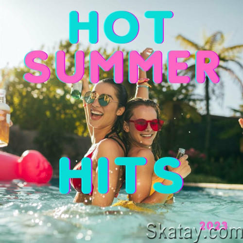 Hot Summer Hits 2023 (2023)