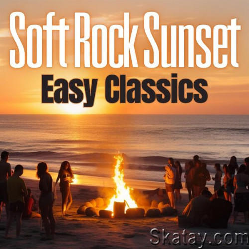 Soft Rock Sunset Easy Classics (2023)
