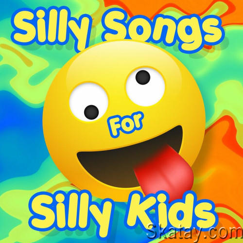 Silly Songs For Silly Kids (2023)