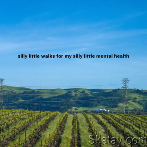 Silly Little Walks For My Silly Little Mental Health (2023)