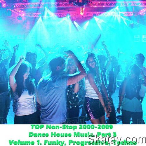 TOP Non-Stop 2000-2009 - Dance House Music. Part 3 (2023)