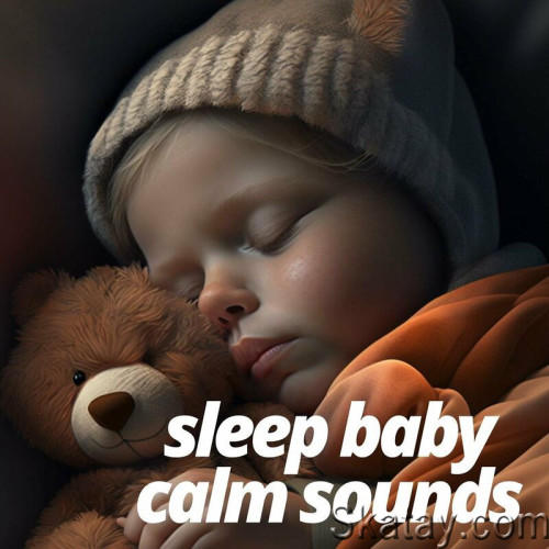 Sleep Baby Calm Sounds (2023)