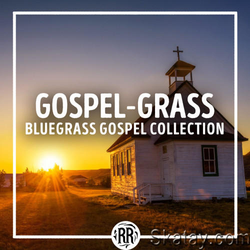 Gospel-Grass_ Bluegrass Gospel Colle (2023) FLAC