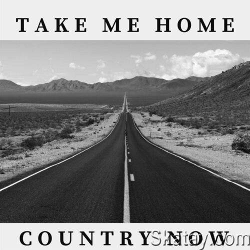 Take Me Home - Country Now (2023)