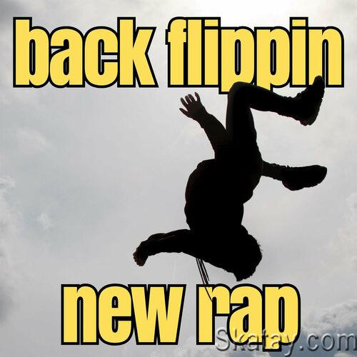 Back Flippin New Rap (2023)