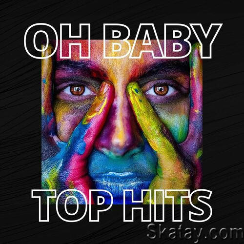 Oh Baby Top Hits (2023)