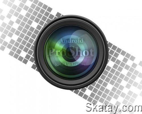 ProShot v8.18 [Android]